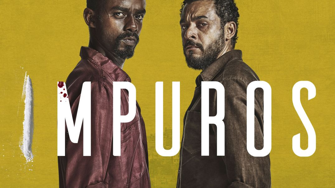 Impuros   S01E01